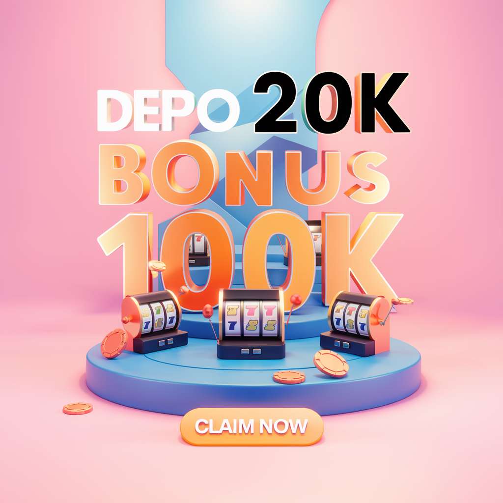 SLOT DEPOSIT 25 BONUS 25 TO X5 🗄️ DEMO SLOT Depo 25 Bonus 25