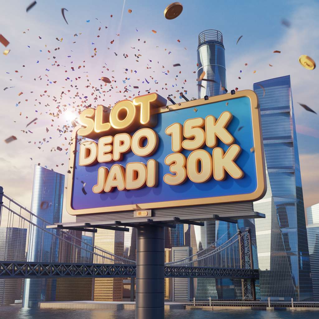 SLOT DEPO 30 BONUS 30 💹 SLOT OVO Manfaatkan Kesempatan Bonus